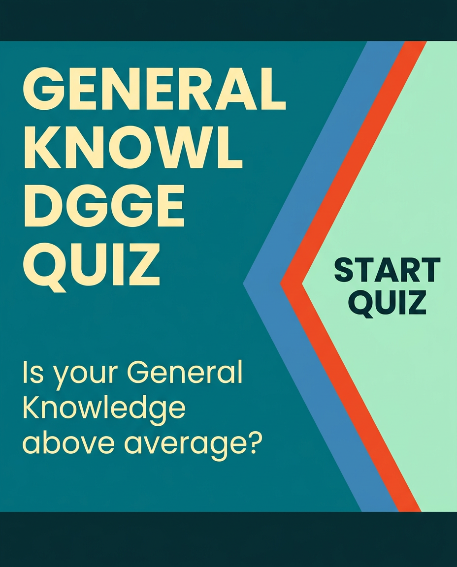 How is your general knowledge?