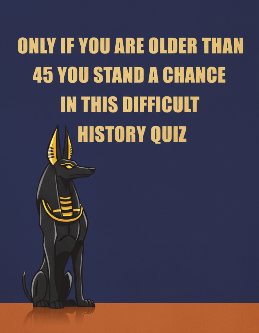 This is a difficult history quiz.