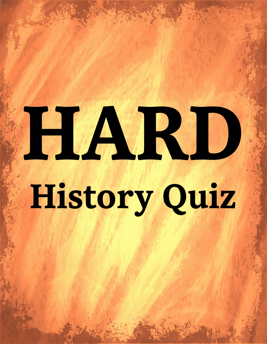 HARD History Quiz
