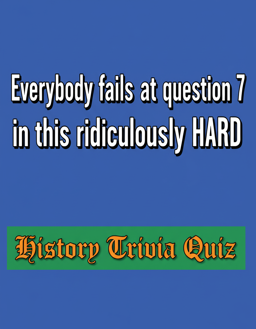 Challenging History Quiz