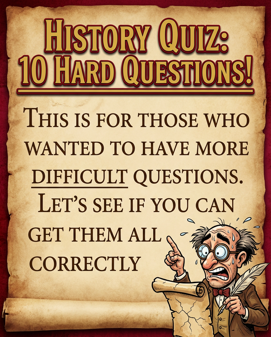10 HARD History Questions