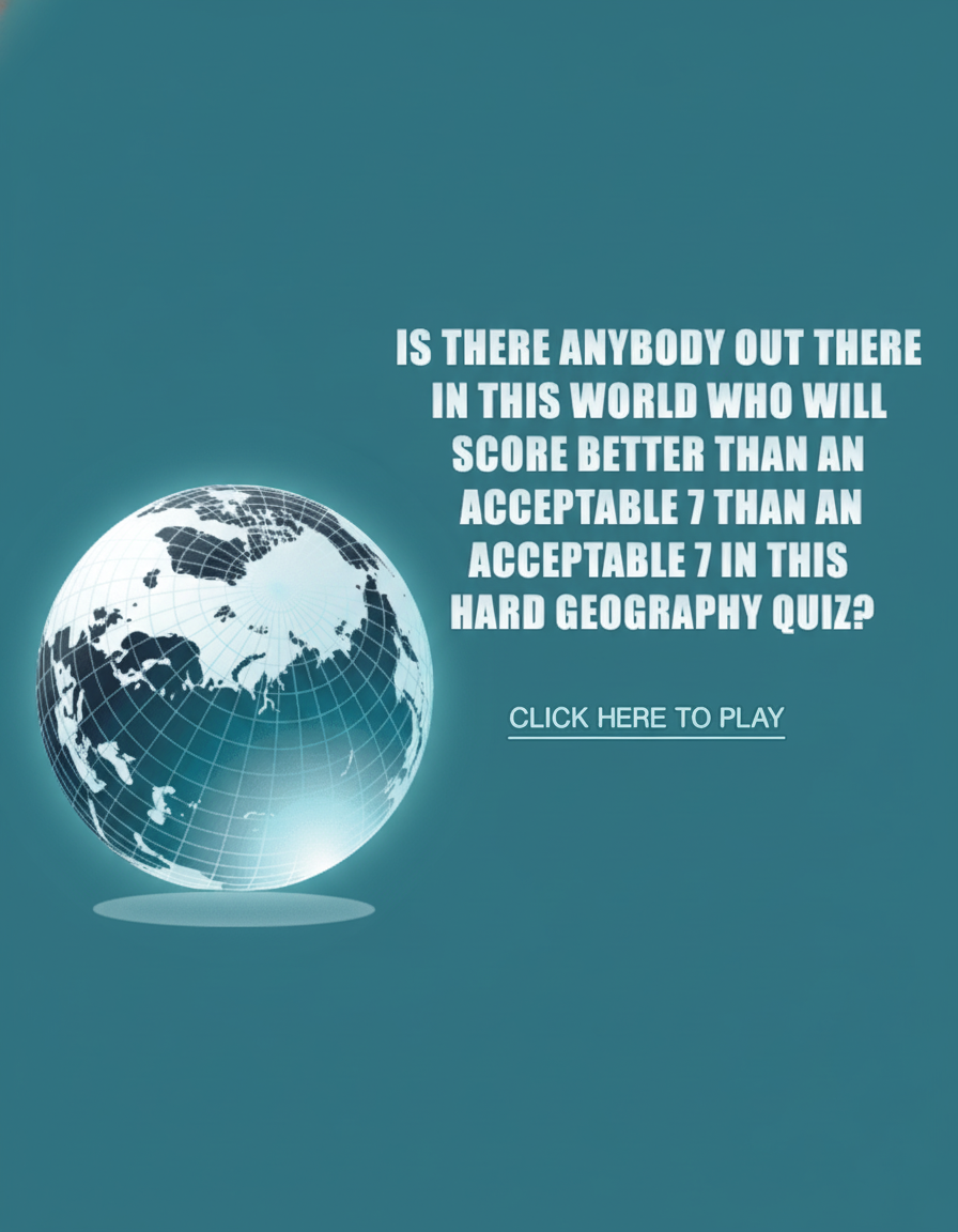Challenging Geography Quiz!