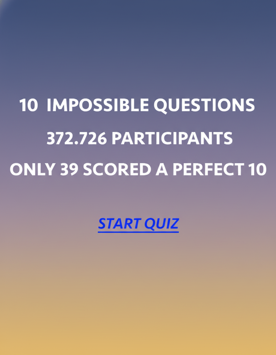 10 Impossible questions