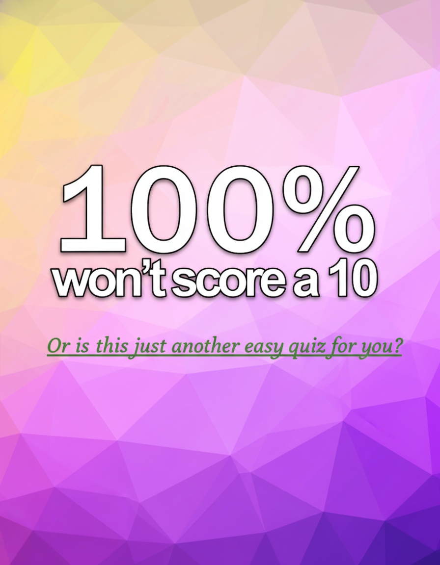 Too easy? Don't think so and at least you learn something new today!