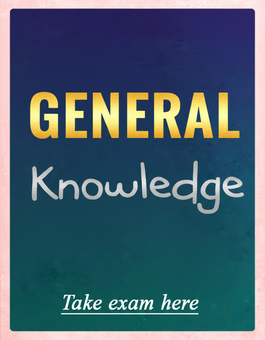 General Knowledge Exam