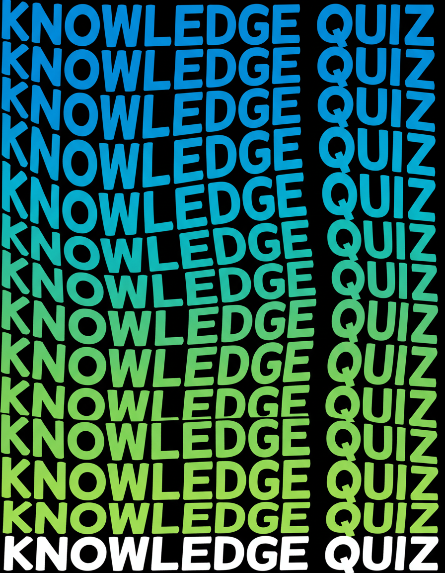 Knowledge Quiz