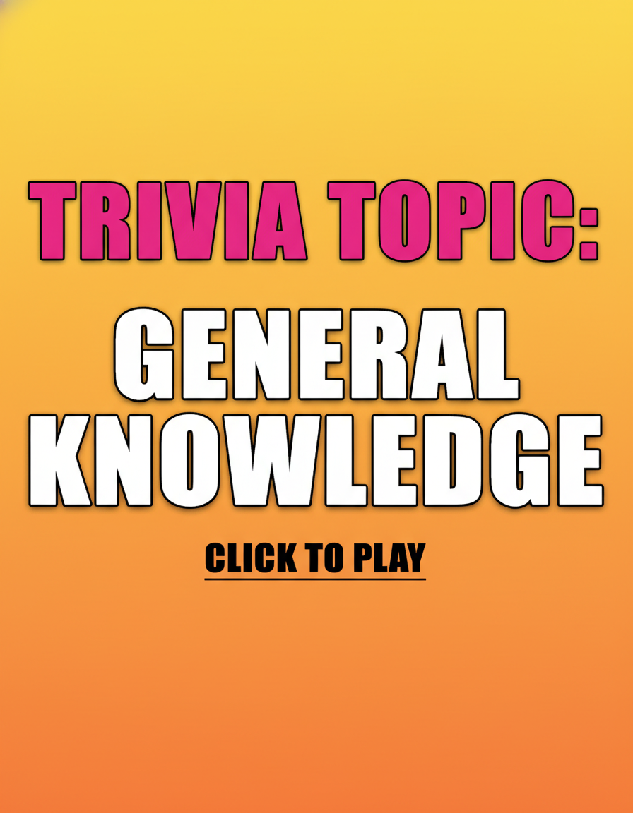 Trivia About General Knowledge