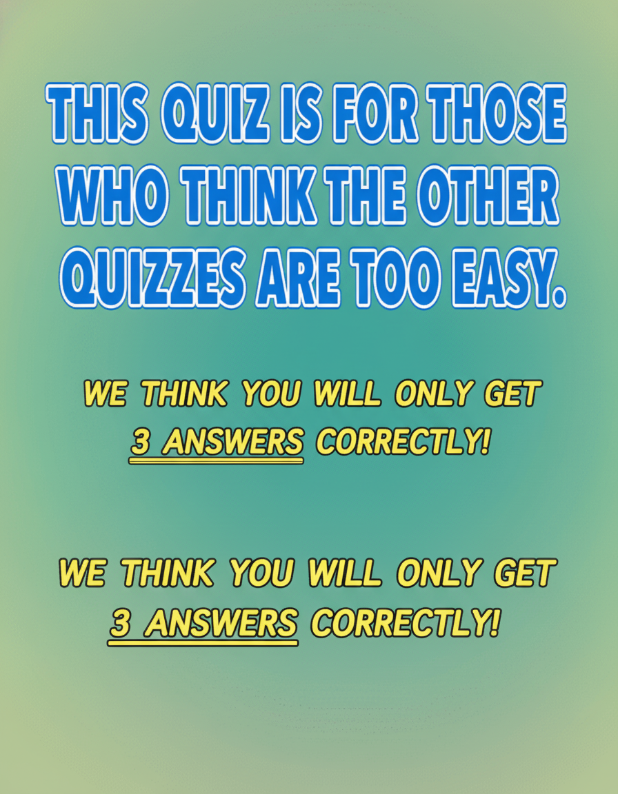 Are our quizzes too easy in your opinion?