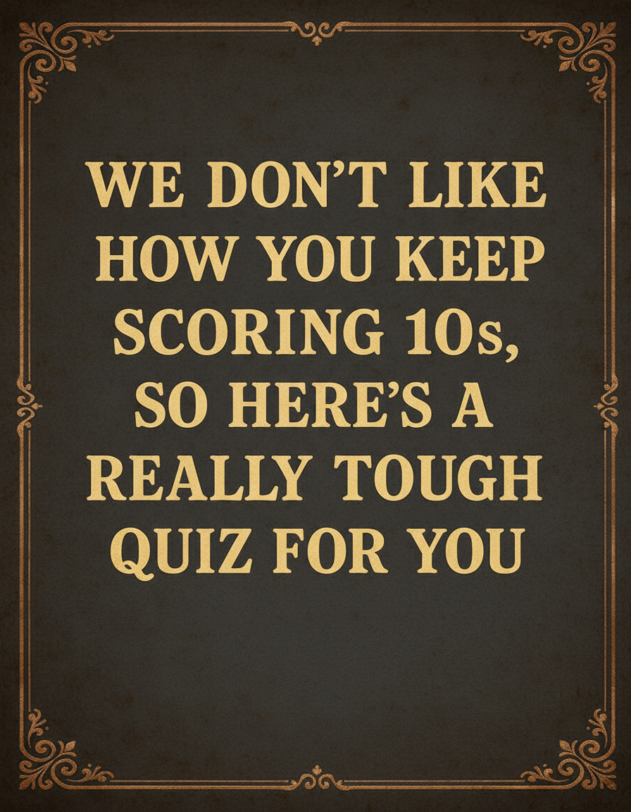 10 Unanswerable inquiries