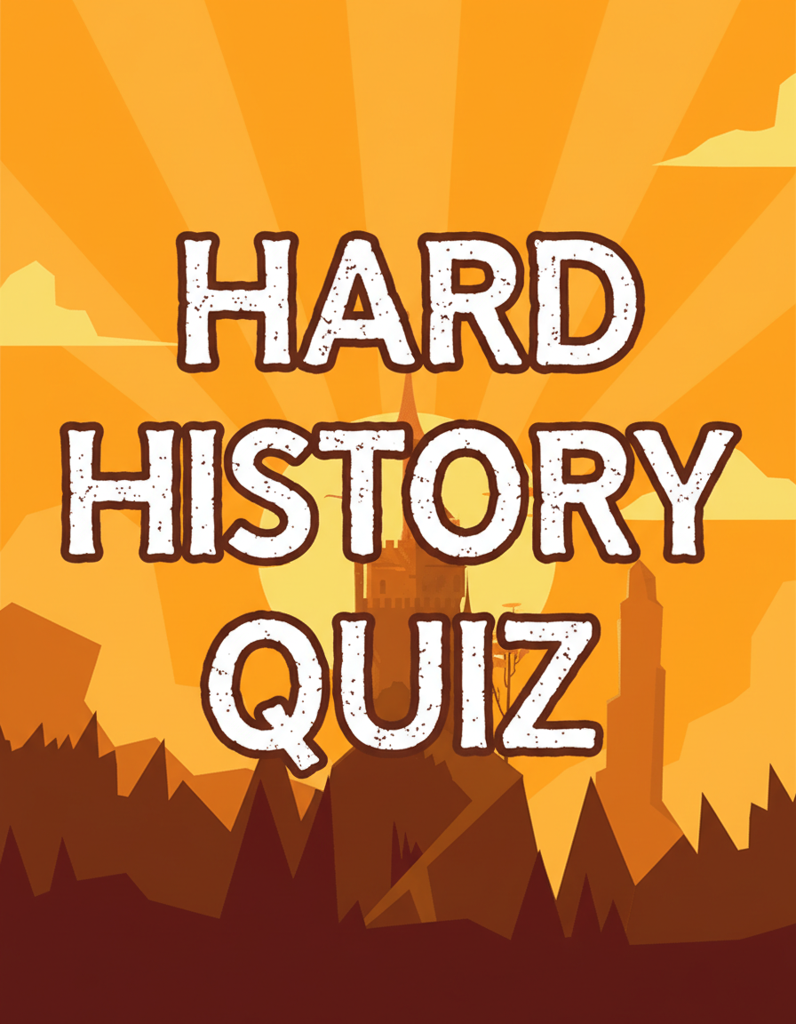 HARD History Quiz