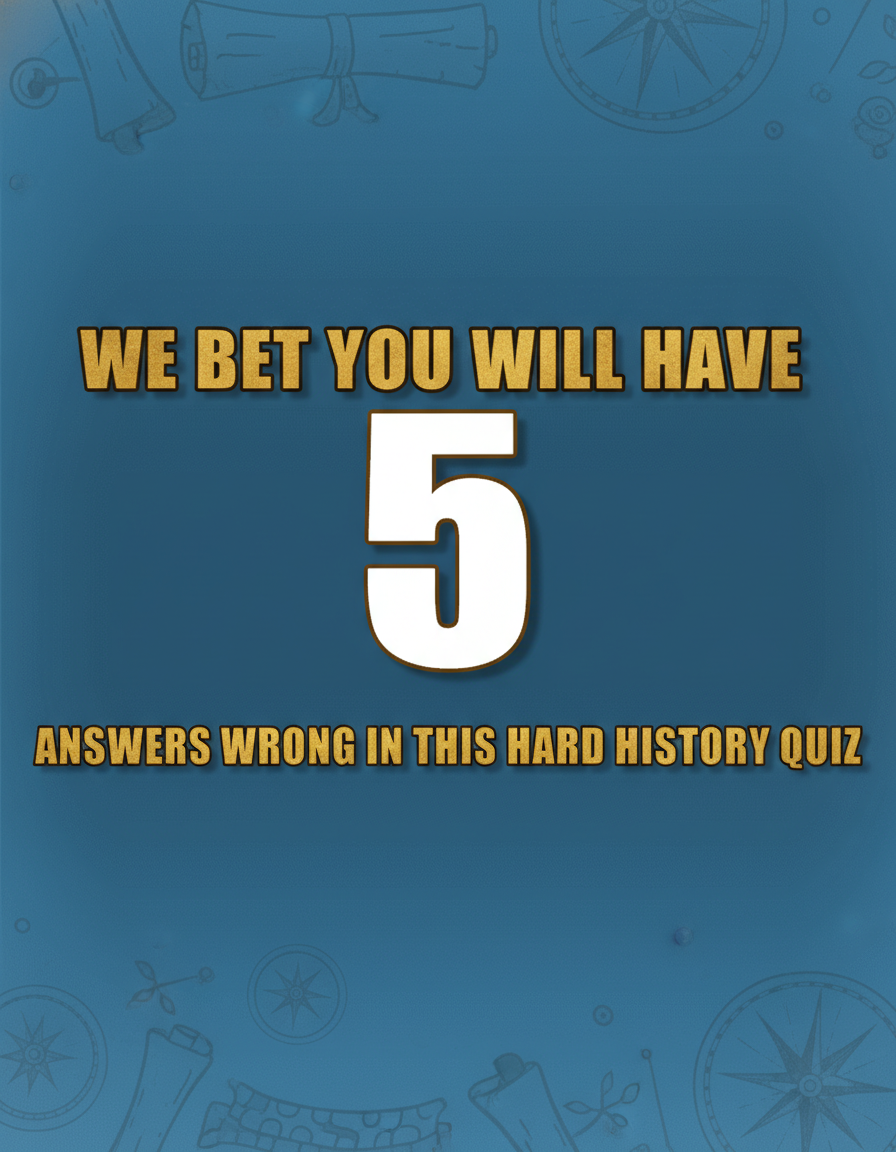 Challenging HARD History Quiz