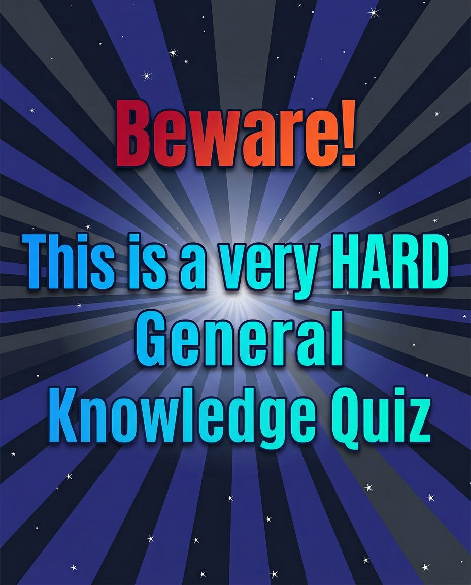 Challenging General Knowledge Quiz