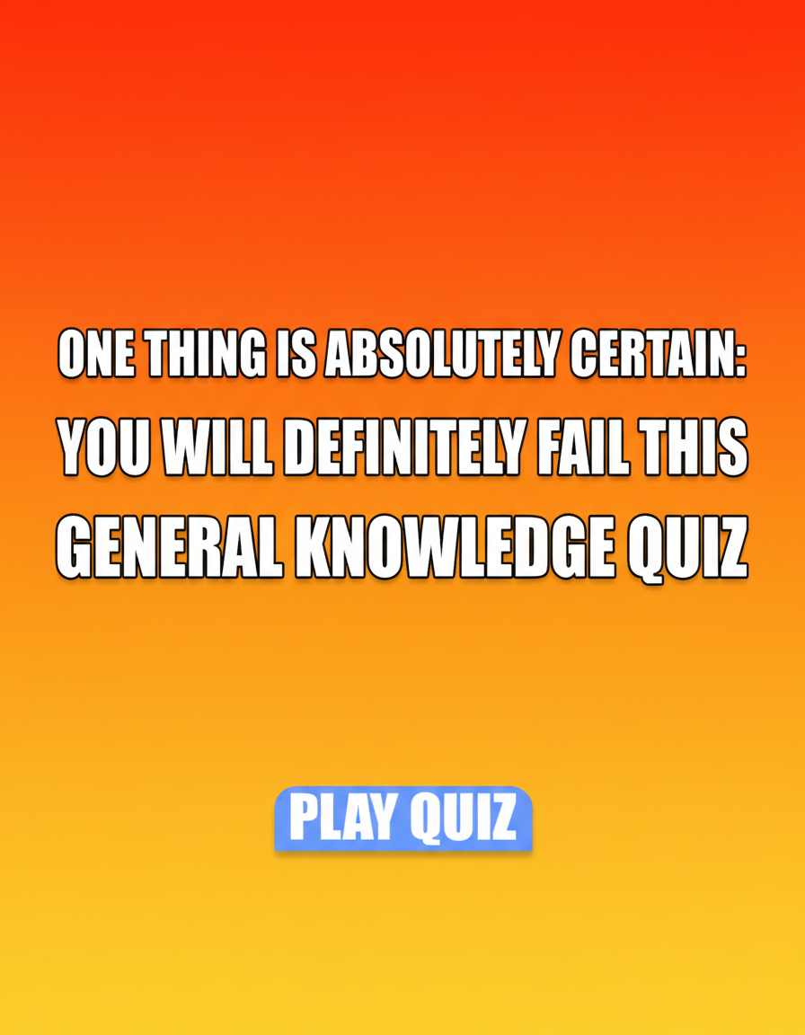 A challenging quiz on general knowledge.