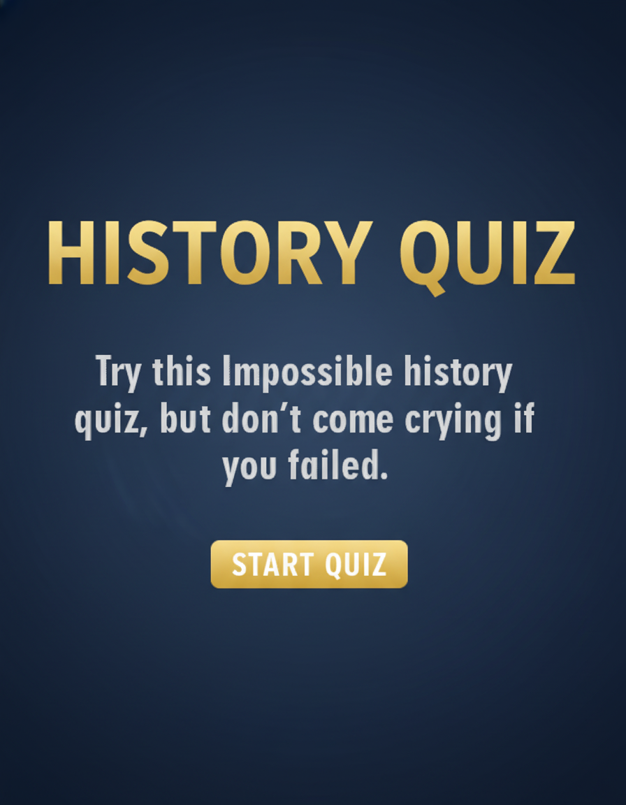 Very hard history quiz