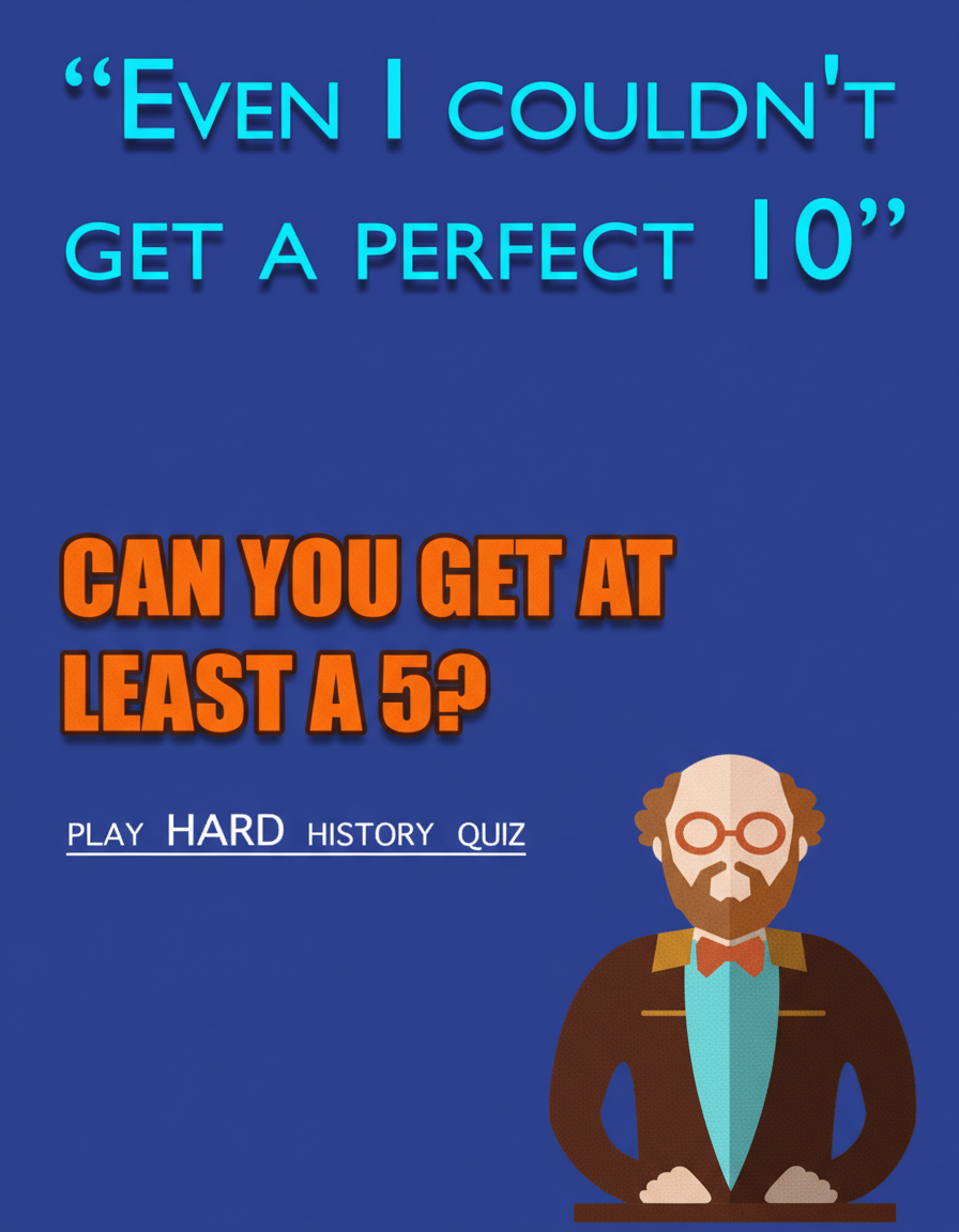 Hard History Quiz