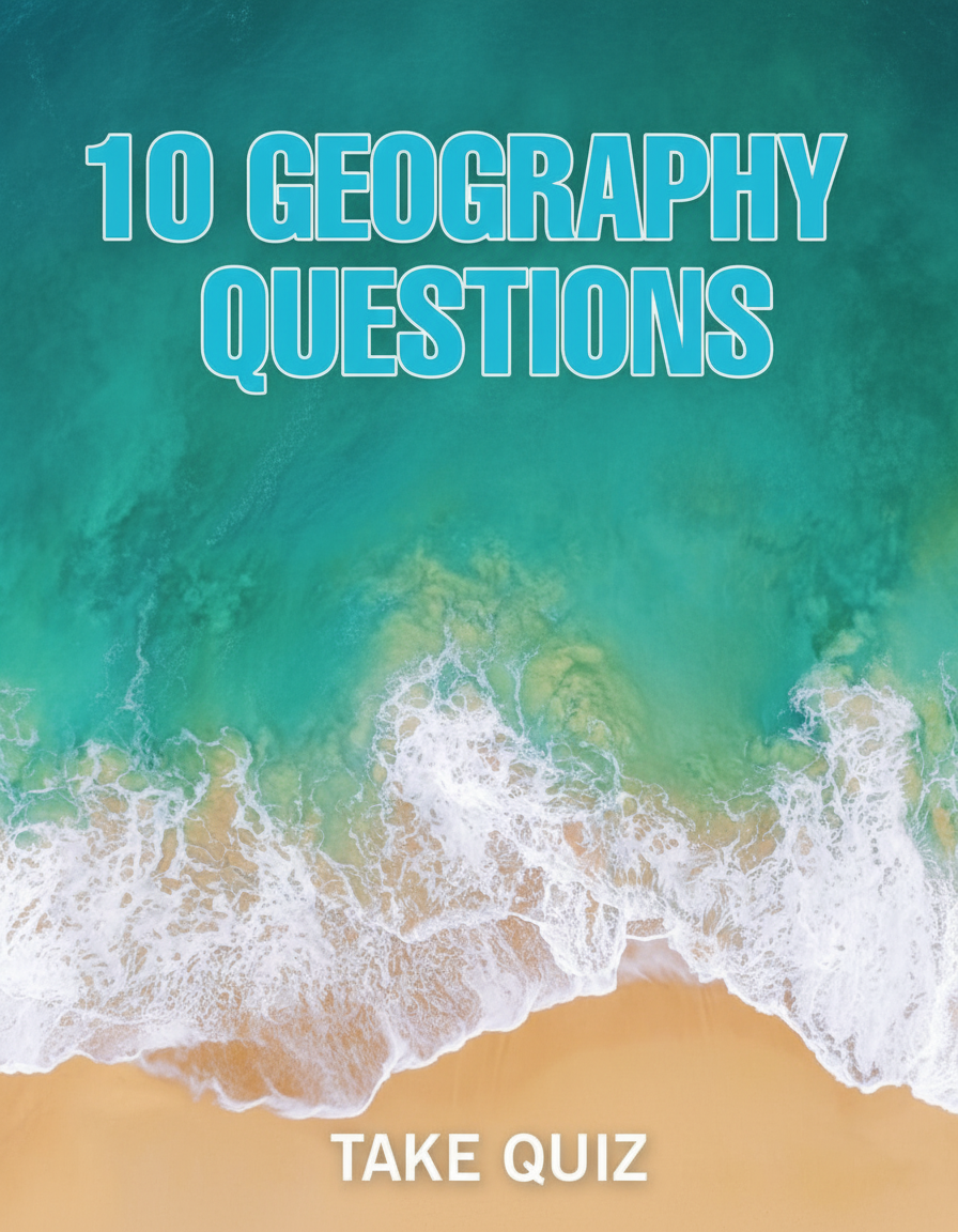 Can you answer all 10 geography questions?