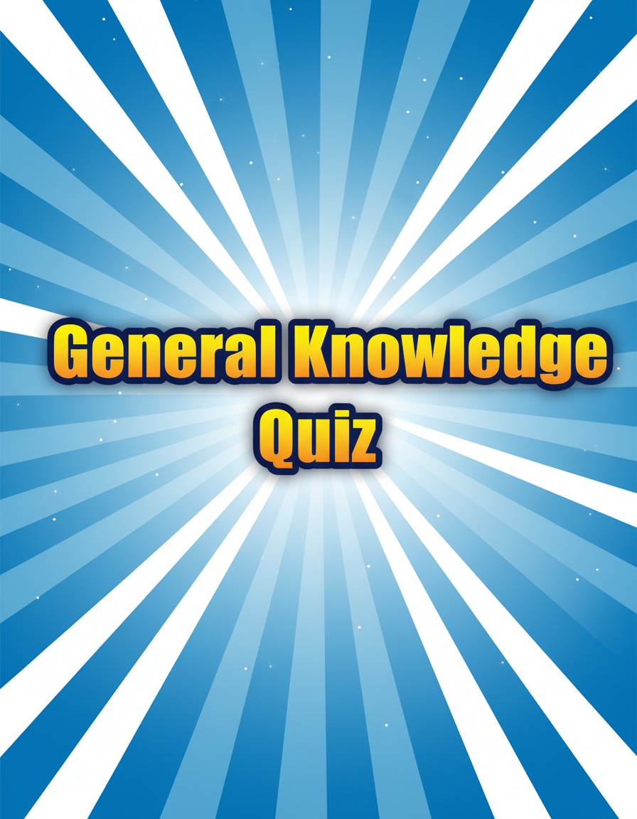 General Knowledge Quiz