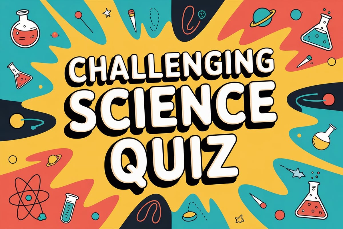 Hard Science Quiz